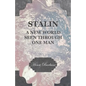 Stalin - A New World Seen Through One Man - Paperback