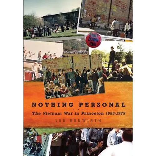 Nothing Personal: The Vietnam War in Princeton 1965-1975 - Paperback