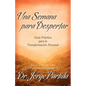 Una Semana Para Despertar-Gia Practica Para La Transformacion Personal - Paperback