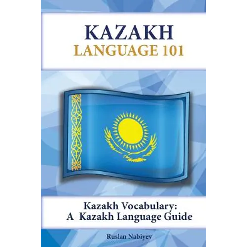 Kazakh Vocabulary: A Kazakh Language Guide - Paperback