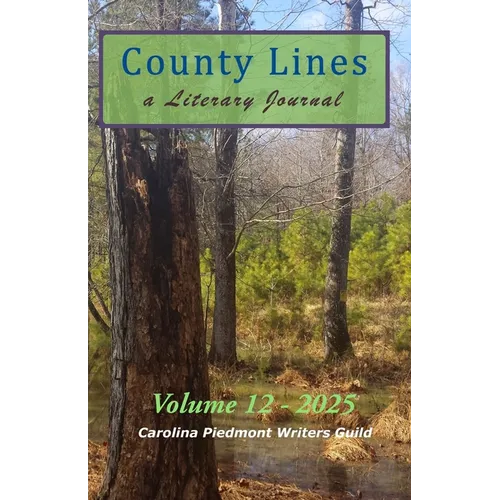 County Lines: a Literary Journal: Volume 12 - 2025 Issue - Paperback