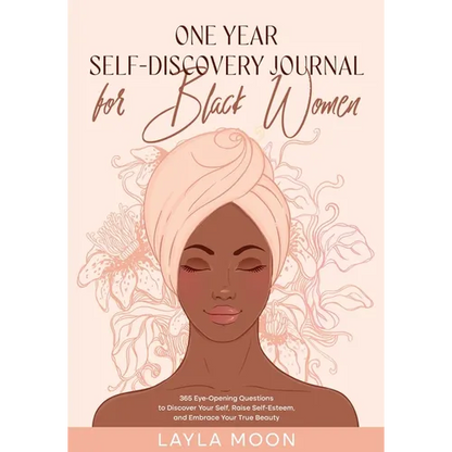 One Year Self-Discovery Journal for Black Women: 365 Eye-Opening Questions to Discover Your Self, Raise Self-Esteem, and Embrace Your True Beauty - Paperback