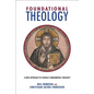 Foundational Theology: A New Approach to Catholic Fundamental Theology - Paperback