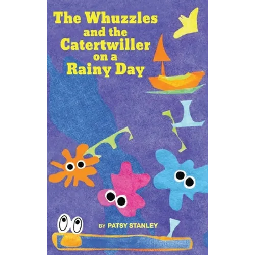 The Whuzzles and the Catertwiller on a Rainy Day - Hardcover