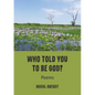 Who Told You to Be God?: Poems - Paperback