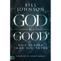 God Is Good: He's Better Than You Think - Hardcover
