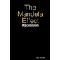 The Mandela Effect: Ascension - Paperback