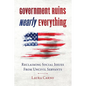Government Ruins Nearly Everything: Reclaiming Social Issues from Uncivil Servants - Paperback