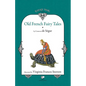 Old French Fairy Tales (Vol. 1) - Paperback