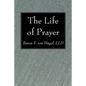 The Life of Prayer - Paperback