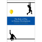 The Role of Play in Human Development - Hardcover