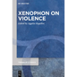 Xenophon on Violence - Paperback