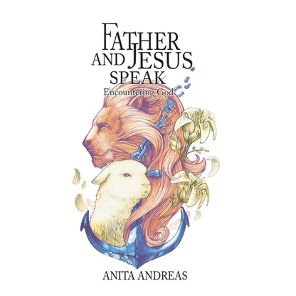 Father and Jesus Speak: Encountering God - Paperback