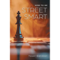 How to be Street Smart - Paperback