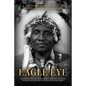 Eagle Eye: The Original Man of America, An Autobiography by Robert Banks Cornelius, Jr., Narrated to and co-authored by Professor - Paperback