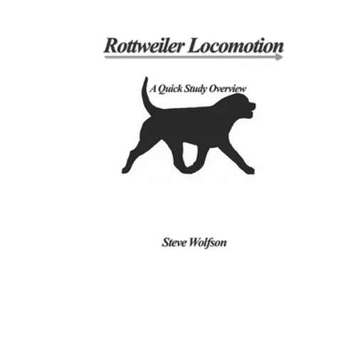Rottweiler Locomotion - Paperback