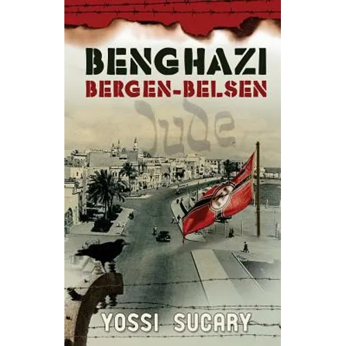 Benghazi-Bergen-Belsen - Paperback