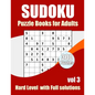 Sudoku Puzzles Hard Level: Sudokus puzzles books for adults With Full Solutions Vol 3 - Paperback