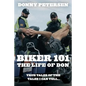 Biker 101: The Life of Don: The Trilogy: Part I of III - Paperback