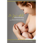 Dr. Jen's Guide to Breastfeeding: Meet Your Breastfeeding Goals by Understanding Your Body and Your Baby - Paperback