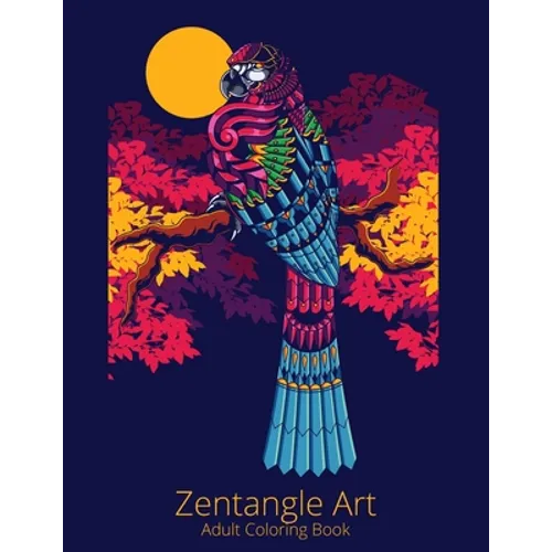 Zentangle Art Adult Coloring Book: Creative Drawing for Relaxation, Inspiration, and Fun (One A Day) - Paperback