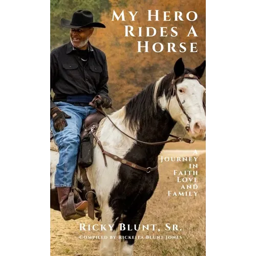 My Hero Rides a Horse: A Journey in Faith, Love, and Family - Hardcover