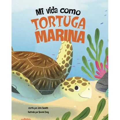 Mi Vida Como Tortuga Marina (My Life as a Sea Turtle) - Hardcover