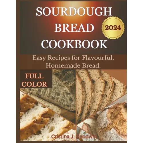 Sourdough Bread Cookbook 2024 - Paperback