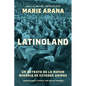 Latinoland (Spanish Edition): Un Retrato de la Mayor Minoría de Estados Unidos - Paperback