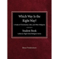 Which Way is the Right Way? A Study of Christianity, Cults and Other Religions Student Book Lutheran High School Religion Series - Paperback