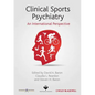 Clinical Sports Psychiatry - Hardcover