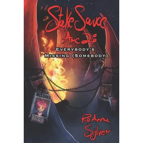 Stake Sauce Arc 2: Everybody's Missing (Somebody) - Paperback