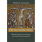 Into Your Hands, Father: Abandoning Ourselves to the God Who Loves Us - Paperback
