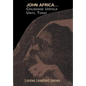 John Africa...Childhood Untold Until Today - Hardcover
