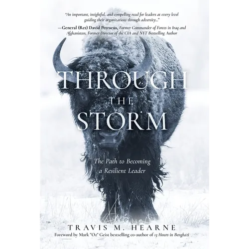 Through the Storm: The Path to Becoming a Resilient Leader - Hardcover