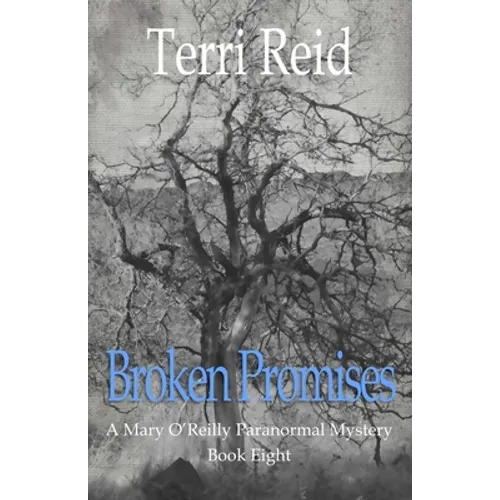 Broken Promises: A Mary O'Reilly Paranormal Mystery - Book Eight - Paperback