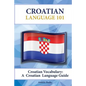 Croatian Vocabulary: A Croatian Language Guide - Paperback