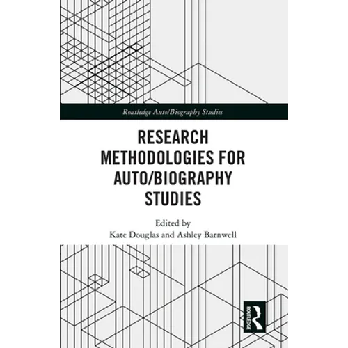 Research Methodologies for Auto/Biography Studies - Paperback
