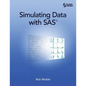 Simulating Data with SAS - Paperback