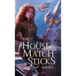 House of Matchsticks: Parts 1-3 Collection - Hardcover