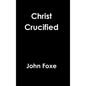 Christ Crucified - Hardcover