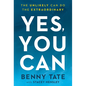 Yes, You Can: The Unlikely Can Do the Extraordinary - Paperback