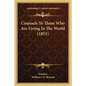 Counsels To Those Who Are Living In The World (1851) - Paperback