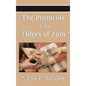 The Protocols of the Elders of Zion (Protocols of the Wise Men of Zion, Protocols of the Learned Elders of Zion, Protocols of the Meetings of the Lear - Hardcover
