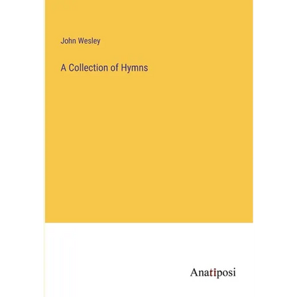 A Collection of Hymns - Paperback