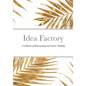 Idea Factory: A Collection of Brainstorming and Creative Thinking - Paperback