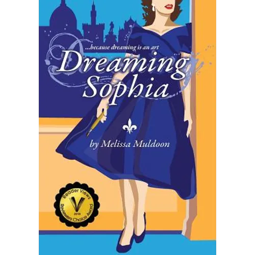 Dreaming Sophia: Because Dreaming is an Art - Hardcover