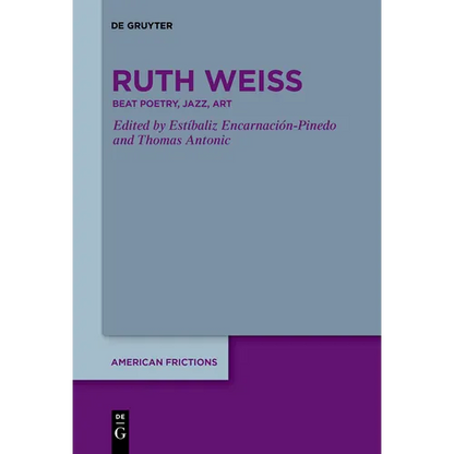 Ruth Weiss: Beat Poetry, Jazz, Art - Paperback