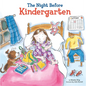 The Night Before Kindergarten - Hardcover