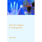 Fifty Key Figures in Management - Paperback